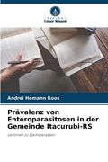 Prävalenz von Enteroparasitosen in der Gemeinde Itacurubi-RS (en Alemán)