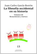 La filosofía occidental en su historia. Tomo III: Renacimiento y barroco (Delos)
