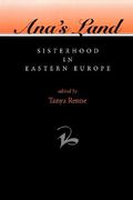 ana's land: sisterhood in eastern europe