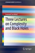 Three Lectures on Complexity and Black Holes (Springerbriefs in Physics) (en Inglés)
