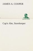 Cap'n Abe, Storekeeper de James a. Cooper(Tredition Classics) (en Inglés)