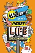 Welcome to my Crazy Life (en Inglés)