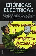 Crónicas Eléctricas: Breve y Trágica Historia del Sector Eléctrico Español