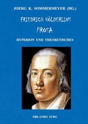 Friedrich Hölderlins Prosa: Hyperion und Theoretisches (in German)