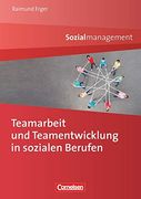 Teamarbeit und Teamentwicklung in Sozialen Berufen (en Alemán)