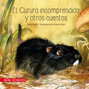 El Cururo Incomprendido y Otros Cuentos (in Spanish)