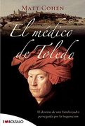 El médico de Toledo: El destino de una familia judía perseguida por la Inquisición. (EMBOLSILLO)