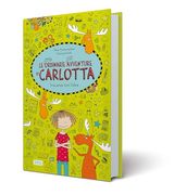 Vacanze con L'alce. Le (Stra)Ordinarie (Dis)Avventure di Carlotta. Ediz. A Colori (en Italiano)