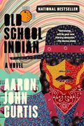 Old School Indian: A Novel (en Inglés)