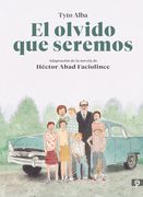 El Olvido Que Seremos (Novela Gráfica) / Memories of My Father. Graphic Novel