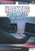 Conoce Todo Sobre Hackers. Aprende a Atacar y Defenderte: 46 (Colecciones abg - Informática y Computación)