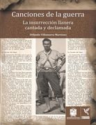Canciones de la Guerra: La Insurrección Llanera Cantada y Declamada - Orlando Villanueva Martínez - Libro Físico