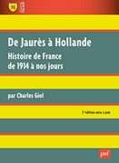 De Jaurès à Hollande: Histoire de France de 1914 à nos Jours (in French)