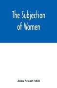 The subjection of women (en Inglés)