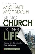 Being Church, Doing Life: Creating Gospel Communities Where Life Happens (en Inglés)