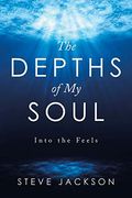The Depths of my Soul: Into the Feels (en Inglés)