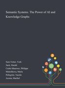 Semantic Systems. The Power of AI and Knowledge Graphs (en Inglés)