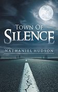 Town of Silence (The Town) (Volume 1) (en Inglés)
