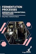 Fermentation Processes: Emerging and Conventional Technologies