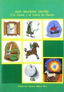 Por siempre jamas: c.s. lewis y latierra narnia