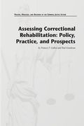 Assessing Correctional Rehabilitation: Policy, Practice, and Prospects (en Inglés)