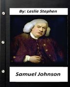 Samuel Johnson.(1878) By Leslie Stephen (en Inglés)