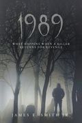 1989: What Happens When A Killer Returns For Revenge (en Inglés)