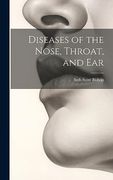 Diseases of the Nose, Throat, and ear