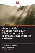 Approche de télédétection pour l'évaluation de la biomasse et du stock de carbone (en Francés)