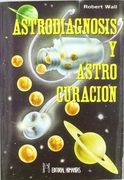 Astrodiagnosis y Astro Curacion