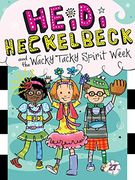 Heidi Heckelbeck and the Wacky Tacky Spirit Week (en Inglés)
