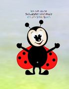 Ich bin deine Schwester und male dir ein Bilderbuch: Geschwisterliebe - Mädchen - Pubertät - Frau - Familie - Schwester - Bruder - Malbuch (en Alemán)