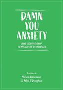 Damn You Anxiety