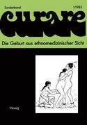 Die Geburt Aus Ethnomedizinischer Sicht: Beiträge Und Nachträge Zur IV. Internationalen Fachtagung Der Arbeitsgemeinschaft Ethnomedizin Über Tradition (en Alemán)