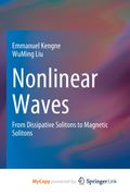 Nonlinear Waves. From Dissipative Solitons to Magnetic Solitons (en Inglés)
