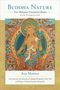 Buddha Nature: The Mahayana Uttaratantra Shastra With Commentary 