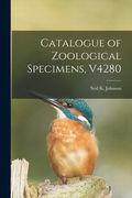 Catalogue of Zoological Specimens, V4280 (en Inglés)