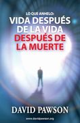 Lo que Anhelo: Vida Después de la Vida Después de la Muerte