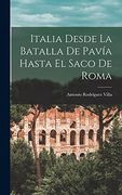 Italia Desde la Batalla de Pavía Hasta el Saco de Roma