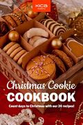 The Christmas Cookie Cookbook: 24 Beloved Cookie Recipes to Make Warm Christmas Memories (en Inglés)