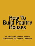 How To Build Poultry Houses (en Inglés)