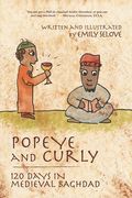 Popeye and Curly: 120 Days in Medieval Baghdad (en Inglés)
