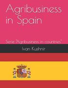 Agribusiness in Spain (en Inglés)