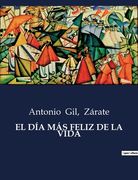 El Día Más Feliz de la Vida