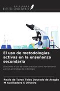 El uso de metodologías activas en la enseñanza secundaria. Evaluando el uso de clases prácticas como herramienta para el aprendizaje de la Biología (in Spanish)