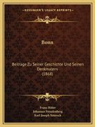 Bonn: Beitrage Zu Seiner Geschichte Und Seinen Denkmalern (1868) (en Alemán)