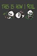 This is how i Roll: Cute Panda Bear Animal Dance Lover Gift (en Inglés)