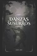 Danzas & Susurros: La voz del alma (in Spanish)