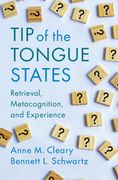 Tip of the Tongue States: Retrieval, Metacognition, and Experience (en Inglés)