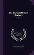 The Universal School Reader ...: Fourth Year (en Inglés)